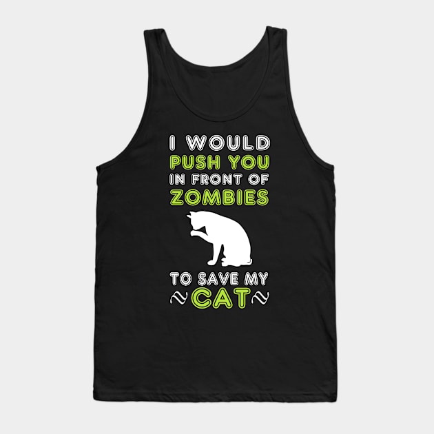 Funny Cat zombie quote Tank Top by syanart